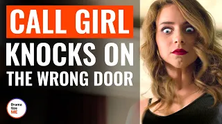Call Girl Knocks On The Wrong Door | @DramatizeMe