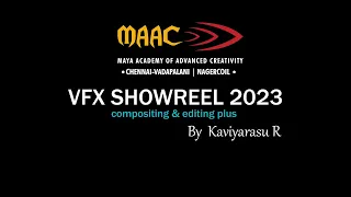 MAAC Animation | Student Work | VFX SHOWREEL | KAVIYARASU | 2023