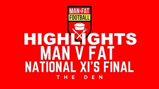 Highlights - MAN v FAT National XI's Final - Man v Fat Preston FC vs Walsall Bescott Saddlers