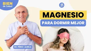 MAGNESIO PARA DORMIR MEJOR | Beneficios del magnesio para un sueño reparador