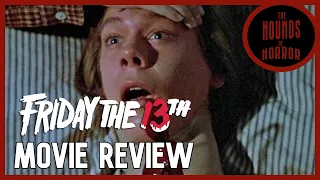 The Hounds of Horror: Friday the 13th (1980) - Movie Review