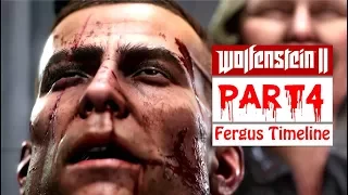 Wolfenstein 2 The New Colossus Gameplay Walkthrough Part 4 (Fergus Timeline) [No Commentary]