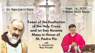 Sept. 14, 2023 / Feast of the Exaltation of the Cross and 1st Day Novena to St. Padre Pio