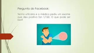 Meu exame de FAN 1/160 deu positivo, pode explicar o que significa isso?