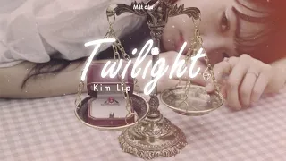 「vietsub」 Kim Lip ❀ Twilight