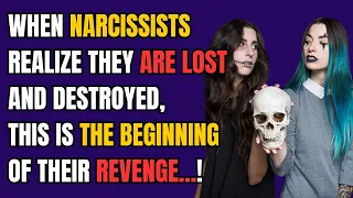 When Narcissists Realize They Are Lost & Destroyed, This is the Beginning of Their Revenge ! |npd|