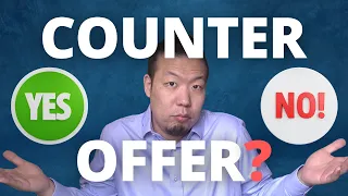 Should You Take a Counter Offer?