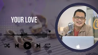 Your Love Song Cover By Kuya Daniel Razon
