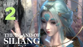 ANIME DONGHUA [REVIEW / RECAP] ISLAND OF SILIANG EP 5. TOP 10 ANIME 3D CHINESE DRAMA TV SERIES