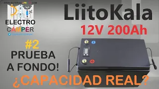 🚍DIY ElectroCamper🚤 Análisis batería LiitoKala 200ah LiFePO4 #2 Pruebas batería de litio económica.