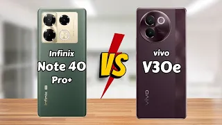 Infinix Note 40 Pro Plus vs vivo V30e || Full Comparison