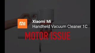 Xiaomi Mi 1C Handheld Vacuum Cleaner Motor Problem (Not Starting)