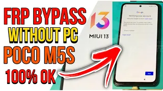 POCO M5s FRP Bypass without PC Android 12 Tested 100%