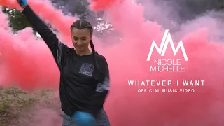 Nicole Michelle - Whatever I Want (Official Music Video)