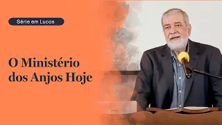 03. O Ministério dos Anjos Hoje - Série em Lucas