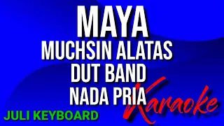 MAYA - Muchsin alatas |karaoke nada pria | lirik