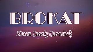 Marcin Czersky Czerwiński - Brokat (Tekst/Liryk) || Pomimo Burz, Samotność