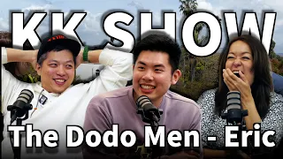 The KK Show - 253 The Dodo Men - Eric @TheDoDoMen