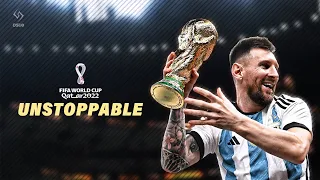Lionel Messi ► FIFA WORLD CUP QATAR 2022™ ► Sia -Unstoppable | Skills Goals & Assists [2022]