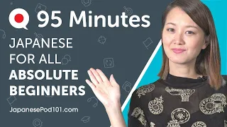 Learn Japanese in 95 Minutes - ALL the Japanese Phrases You Need to Get Started