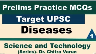 Diseases (Part-1) MCQs- Science and technology for UPSC Prelims exam