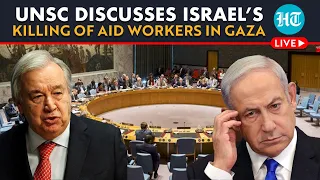 LIVE | UN Security Council Emergency Meeting On Aid Workers’ Killing In Gaza