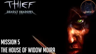 Thief 3 Deadly Shadows прохождение миссия 5 Дом Вдовы Мойры