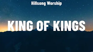 Hillsong Worship - King Of Kings (Lyrics) Bethel Music, Hillsong Worship, Lauren Daigle