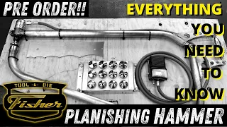 Fisher Tool & Die PLANISHING HAMMER!! Full Demo and Details About PRE ORDER!!