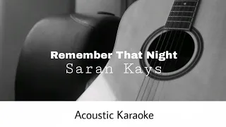 Sara kays - Remember That Night? (Acoustic Karaoke)