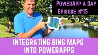 Integrating Bing Maps into PowerApps and Using the GPS