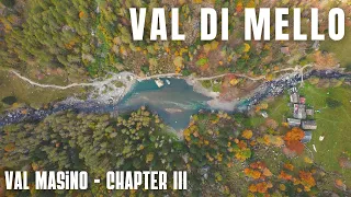 Val Masino - Capitolo III - Val di Mello