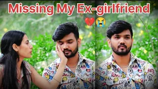 Missing My Ex-Girlfriend || She Gone Emotional || Ankush Rajput