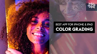 Best Color Grading App for iPhone & iPad - VideoGrade - Darkroom - VideoLUT - Moment Grain - Review