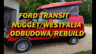 Odbudowa Ford Transit Nugget Westfalia 1991r. - migawki