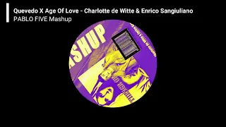 Quevedo X Age Of Love - Charlotte de Witte & Enrico Sangiuliano (PABLO FIVE Mashup)