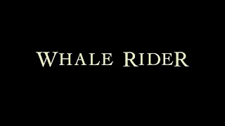 "Whale Rider" (2002) Trailer