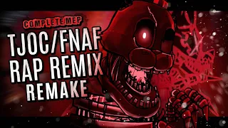 [FNaF] The Joy of Creation + FNAF Rap Remix - Remake (Complete Mep)