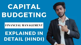 What is Capital Budgeting | Process | Types | Decisions | Explained in Detail For BBA/MBA