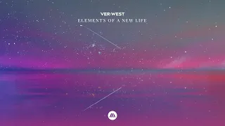 VER:WEST – Elements Of A New Life (Official Visualizer)