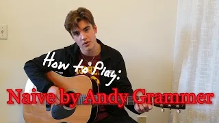 Guitar Tutorial for Naive by Andy Grammer - Simple Fingerstyle Tutorial - Travis Style Picking