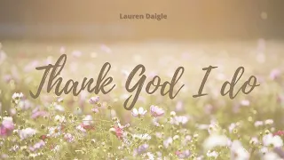 Lauren Daigle - Thank God I Do (Tradução PT - BR)