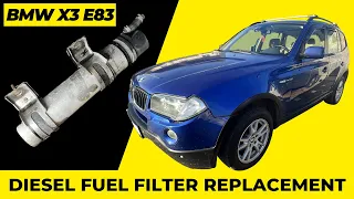 BMW X3 E83 2.0 Diesel Fuel Filter Replacement
