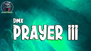 DMX - Prayer III (lyrics)