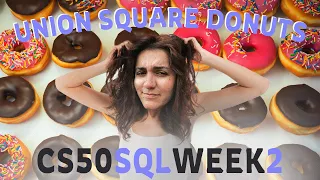 (CS50 SQL) PROBLEM SET 2 - UNION SQUARE DONUT | SOLUTION