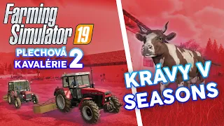 KRÁVY & SEASONS MÓD! | Farming Simulator 19 "Plechová kavalérie" S02 #07