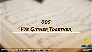 SDAH 005 We Gather Together | SDA HYMNAL PHILIPPINE EDITION