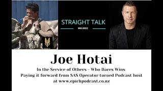 Joe Hotai- The reason I stopped Drinking- SAS Operator turned Podcast host. In the Service of Others