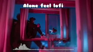 Alone feel lofi 💖 || missing someone badly || study lofi || @LofiGirl #lofi lofi #lofihiphopbeat