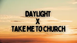 David Kushner x Hozier | Daylight x Take Me To Church